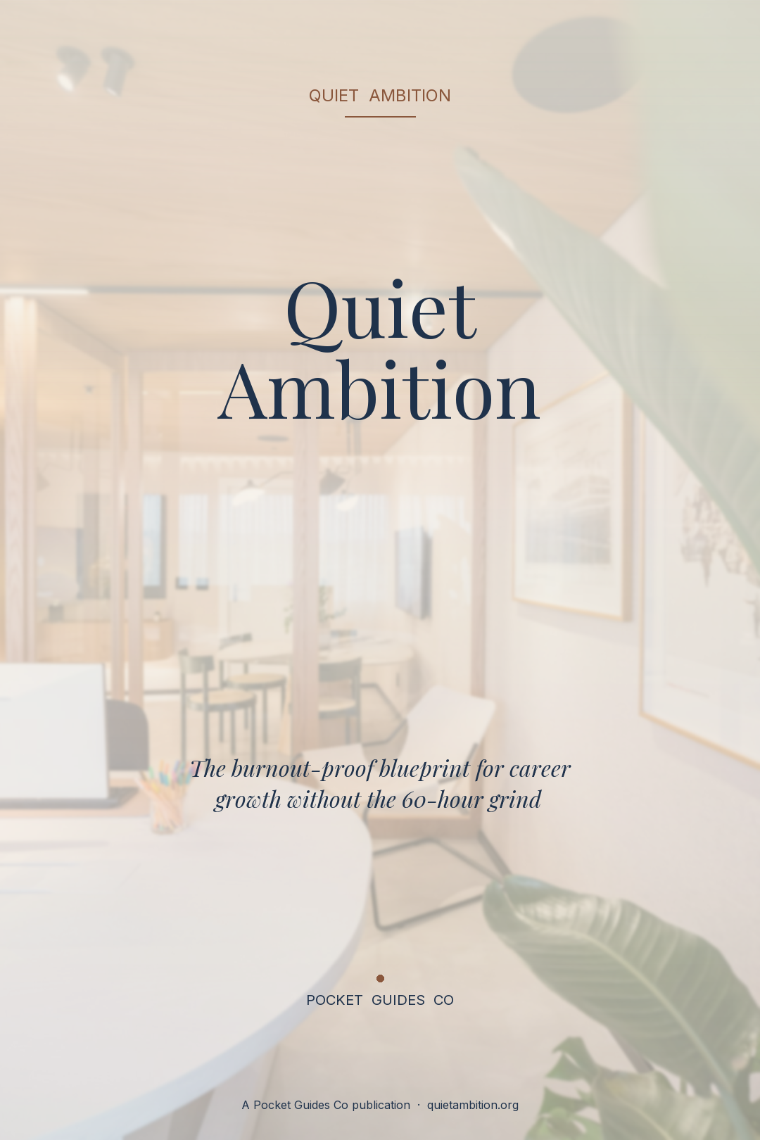 Quiet Ambition: The Burnout-Proof Career Growth Blueprint