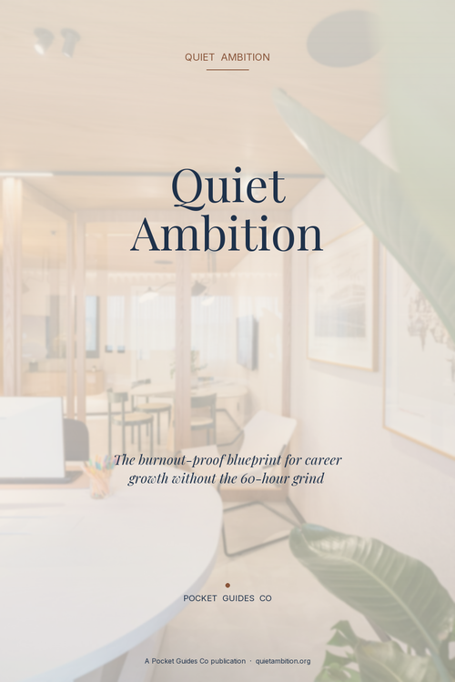Quiet Ambition: The Burnout-Proof Career Growth Blueprint